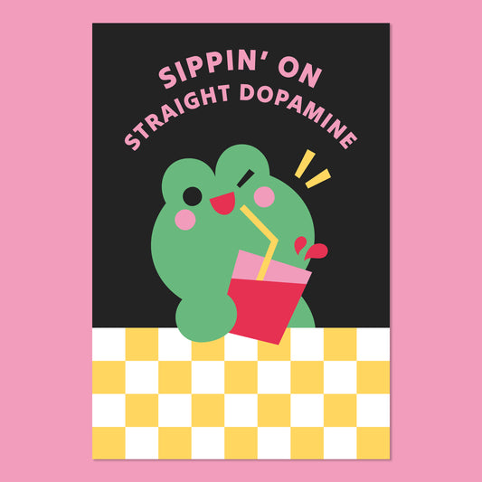 "Sippin' On Straight Dopamine" A6 Postcard Print