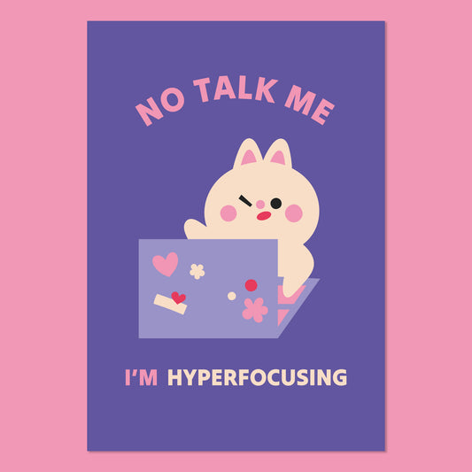 "No Talk Me - I'm Hyperfocusing" A6 Postcard Print